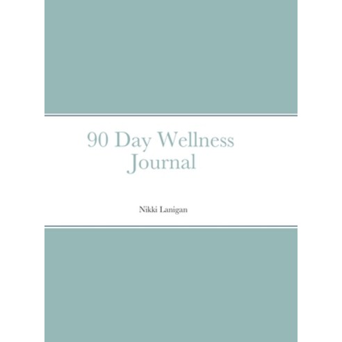 (영문도서) 90 Day Wellness Journal Hardcover, Lulu.com, English, 9781105837456