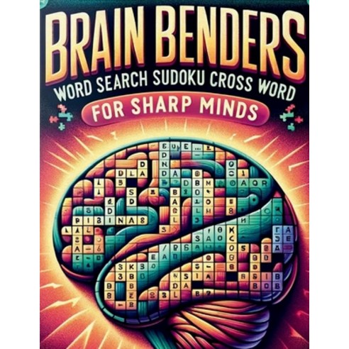 (영문도서) Brain Benders: Challenging Puzzles for Sharp Minds book: "Unlock Your Cognitive Potential: In... Paperback, Independently Published, English, 9798883872708