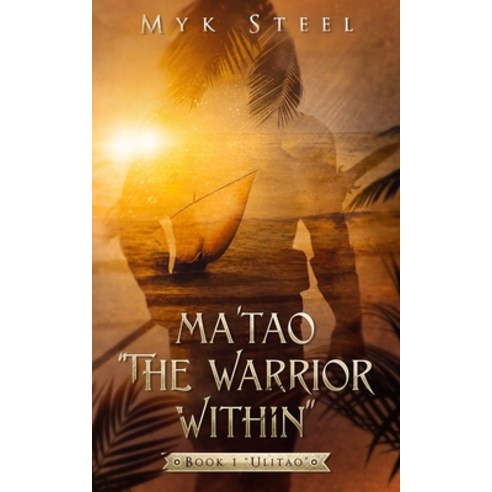 Ma''tao The Warrior Within: Book 1 Ulitao Paperback, Red Ulitao Publishing, English, 9781733495622