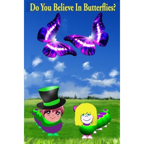 Do You Believe In Butterflies Paperback, Independently Published, English, 9798696946924