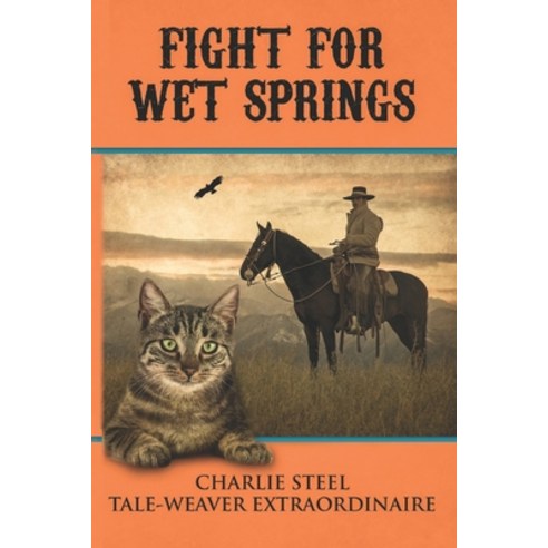 Fight for Wet Springs Paperback, Condor Publishing, Inc.