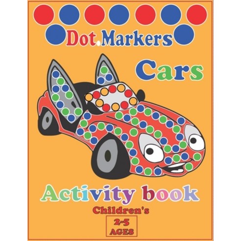 Dot Markers Cars activity book Children''s 2-5 Ages: fun cars and ...