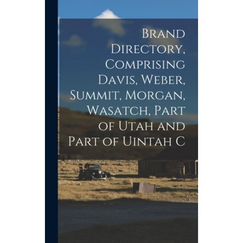 (영문도서) Brand Directory Comprising Davis Weber Summit Morgan Wasatch Part of Utah and Part of U... Hardcover, Legare Street Press, English, 9781018314082
