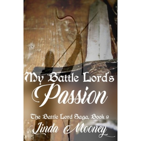 My Battle Lord''s Passion Paperback, Independently Published