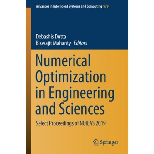 Numerical Optimization in Engineering and Sciences: Select Proceedings of Noieas 2019 Paperback, Springer, English, 9789811532177