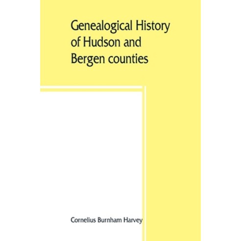 (영문도서) Genealogical history of Hudson and Bergen counties New Jersey Paperback, Alpha Edition, English, 9789353860073