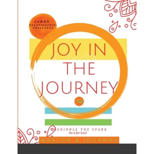 (영문도서) JOY IN THE JOURNEY 10 Day Challenge Paperback, Lulu.com, English, 9781794868441