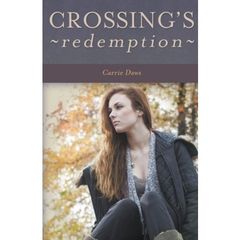 Crossing''s Redemption Paperback, Immeasurable Works, English, 9780998167879