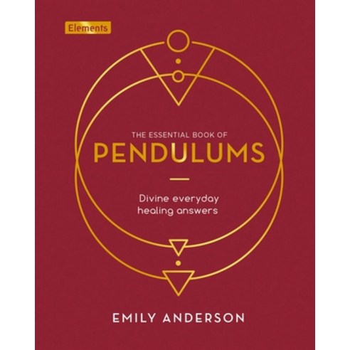The Essential Book of Pendulums: Divine Everyday Healing Answers Hardcover, Sirius Entertainment