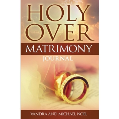 Holy Over Matrimony Journal Paperback, Pen2pad Ink
