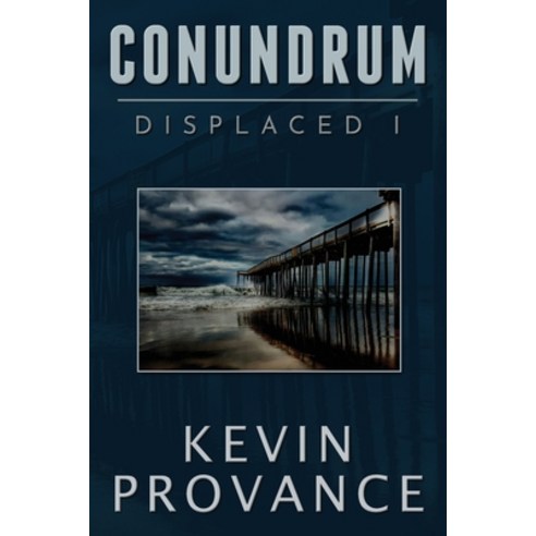 (영문도서) Conundrum: Displaced Book One (A Page-Turning Sci-Fi Mystery Thriller) Paperback, Independently Published, English, 9798643674955