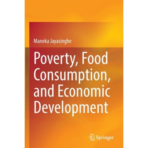 (영문도서) Poverty Food Consumption and Economic Development Paperback, Springer, English, 9789811687457