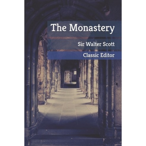 The Monastery: with original illustrated Paperback, Independently Published, English, 9798743402359