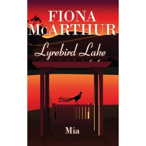 Mia Lyrebird Lake Book 3 Paperback, Fiona McArthur Author, English, 9780645007640