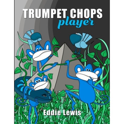 (영문도서) Trumpet Chops Player Paperback, Lulu.com, English, 9780359911660