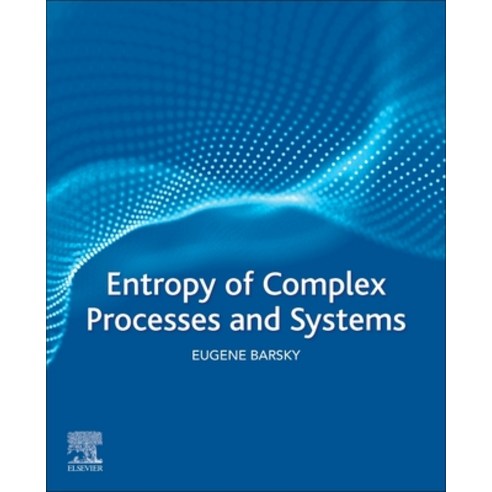 Entropy of Complex Processes and Systems Paperback, Elsevier
