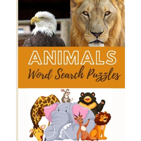 Animals Word Search Puzzles: Large print amazing and fun Wild Animals Words Search Puzzles Paperback, Independently Published