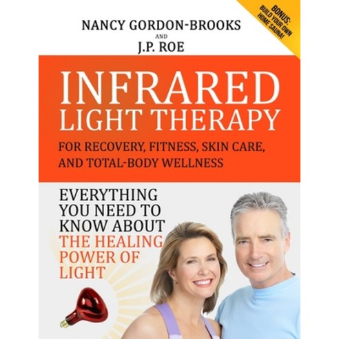 Infrared Light Therapy: For Recovery Fitness Skin Care and Total-Body Wellness Paperback, Independently Published, English, 9798742231608