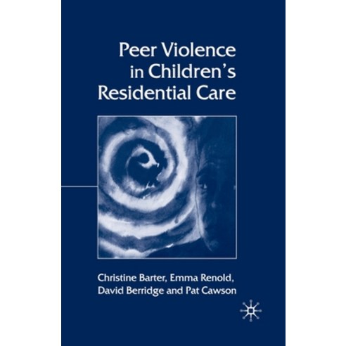 (영문도서) Peer Violence in Children''s Residential Care Paperback, Palgrave MacMillan, English, 9781349518029