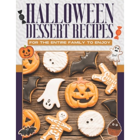 (영문도서) Halloween Dessert Recipes for the Entire Family to Enjoy Paperback, Independently Published, English, 9798357837462