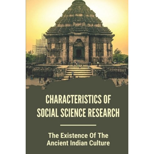 (영문도서) Characteristics Of Social Science Research: The Existence Of The Ancient Indian Culture: Hist... Paperback, Independently Published, English, 9798542947365