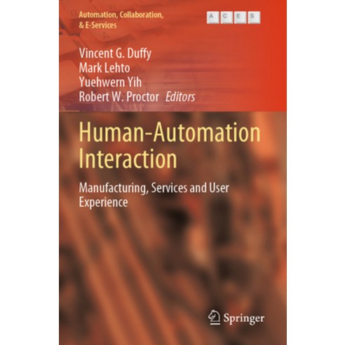 (영문도서) Human-Automation Interaction: Manufacturing Services and User Experience Paperback, Springer, English, 9783031107825