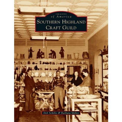 Southern Highland Craft Guild Hardcover, Arcadia Pub (Sc), English, 9781540247063