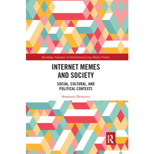 (영문도서) Internet Memes and Society: Social Cultural and Political Contexts Paperback, Routledge, English, 9780367671174