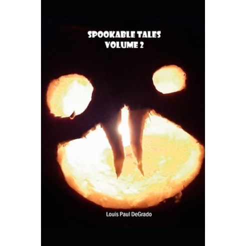 Spookable Tales: Volume 2 Paperback, Independently Published, English, 9798694516105