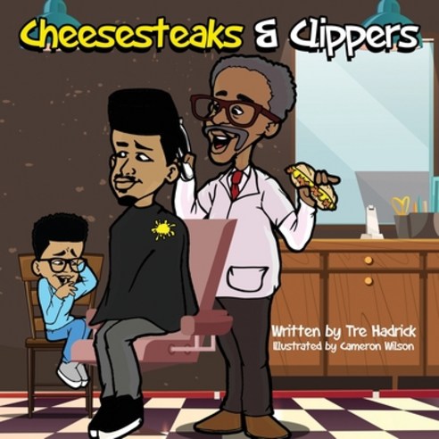 Cheesesteaks and Clippers: The barbershop where you can learn about you me and we] Paperback, Mr. Lit Edu
