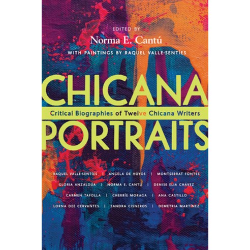 (영문도서) Chicana Portraits: Critical Biographies of Twelve Chicana Writers Paperback, University of Arizona Press, English, 9780816551811