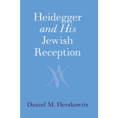 Heidegger and His Jewish Reception Hardcover, Cambridge University Press