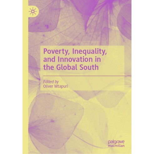 (영문도서) Poverty Inequality and Innovation in the Global South Hardcover, Palgrave MacMillan, English, 9783031218408