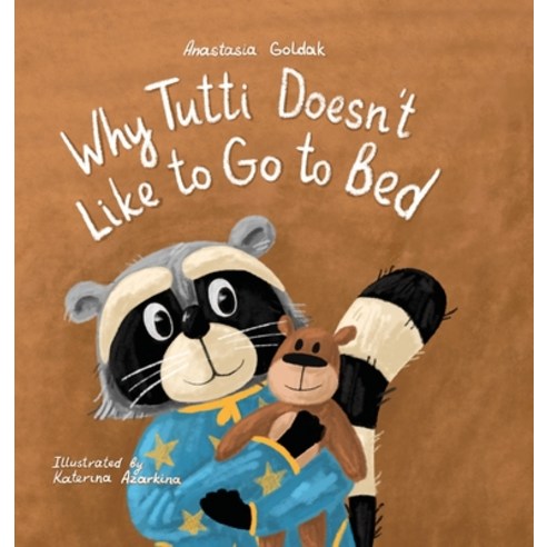 (영문도서) Why Tutti Doesn''t Like to Go to Bed Hardcover, Vivid Spirit LLC, English, 9781955733083