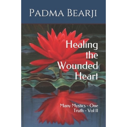 (영문도서) Many Mystics - One Truth: Healing the Wounded Heart Paperback, Independently Published, English, 9781698249445