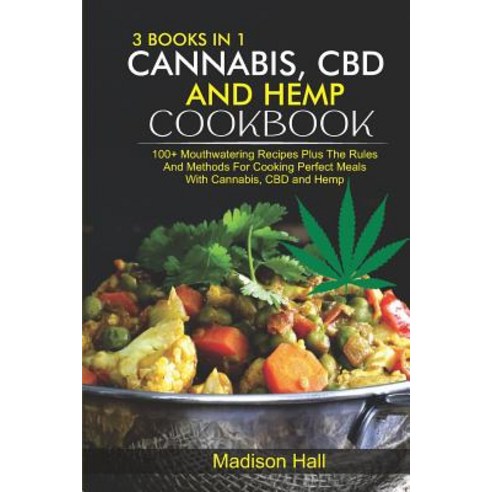 (영문도서) 3 Books in 1: Cannabis CBD and Hemp Cookbook Paperback, Independently Published, English, 9781092811019