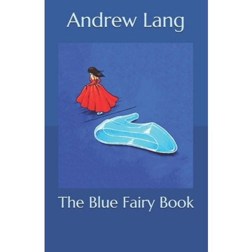 The Blue Fairy Book Paperback, Independently Published, English, 9798557793629