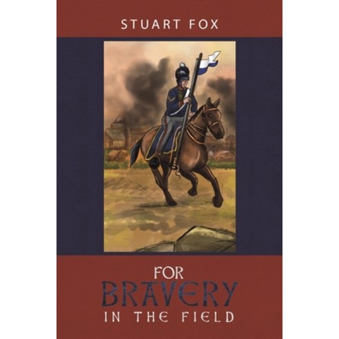 For Bravery in the Field Paperback, Austin Macauley, English, 9781528985918