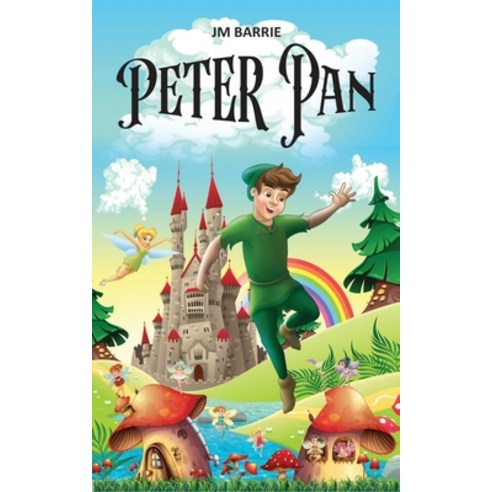 (영문도서) Peter Pan: Little Magical Journey of a Boy who doesn''t Grow Up Paperback, Edugorilla Community Pvt.Ltd, English, 9789355564085