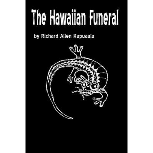 The Hawaiian Funeral Paperback, Independently Published