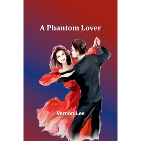 (영문도서) A Phantom Lover Paperback, Alpha Edition, English, 9789357726146