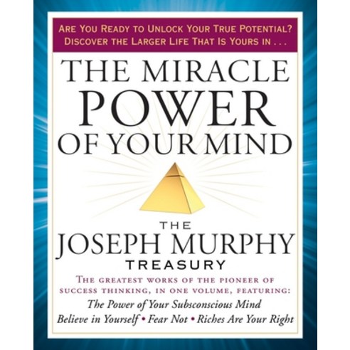 (영문도서) The Miracle Power of Your Mind: The Joseph Murphy Treasury Paperback, Tarcherperigee, English, 9781101983256