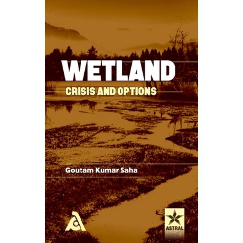 (영문도서) Wetland: Crisis and Options Hardcover, Daya Pub. House, English, 9789386071033