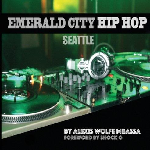 (영문도서) Emerald City Hip Hop Seattle Paperback, Bossa Moon, English, 9780578341590
