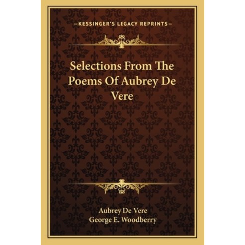 (영문도서) Selections from the Poems of Aubrey de Vere Paperback, Kessinger Publishing, English, 9781163282755