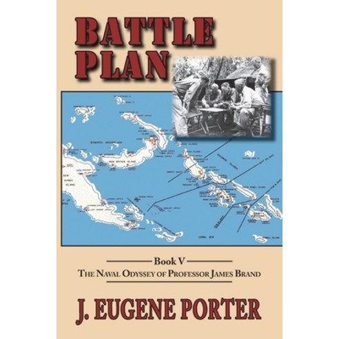 (영문도서) Battle Plan: The Naval Odyssey of Professor James Brand Paperback, Independently Published, English, 9798486243059