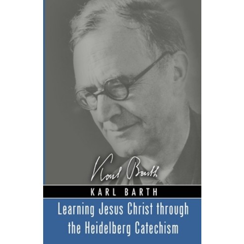 Learning Jesus Christ through the Heidelberg Catechism Paperback, Wipf & Stock Publishers