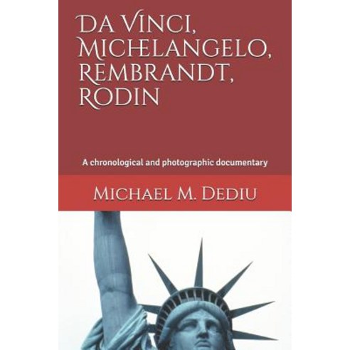 (영문도서) Da Vinci Michelangelo Rembrandt Rodin: A chronological and photographic documentary Paperback, Derc Publishing House, English, 9781939757777