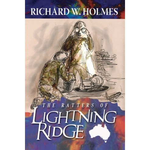 (영문도서) The Ratters Of Lightning Ridge Paperback, Haystack Creatives, English, 9781953115676