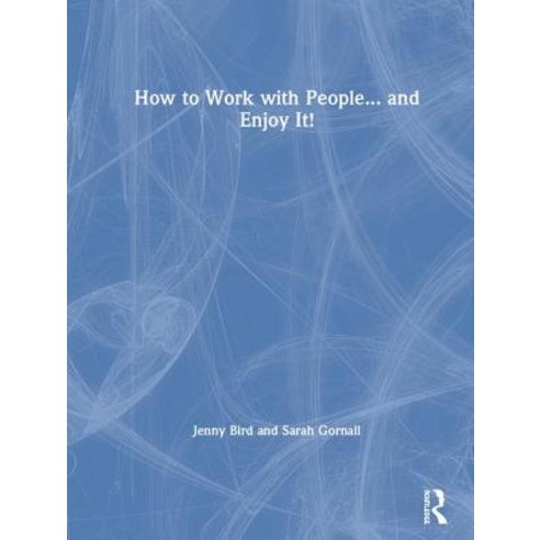 How to Work with People... and Enjoy It! Hardcover, Routledge, English, 9781138610293